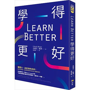 Learn Better: Mastering the Skills for Success in Life, Business, and School, or How to Become an Expert in Just About Anything