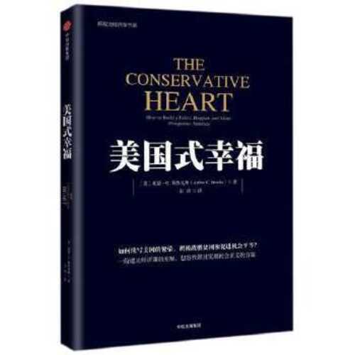 The Conservative Heart: How to Build a Fairer, Happier, and More Prosperous America