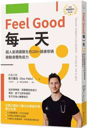 Doc Felix – Feel good: Gesund, entspannt und glücklich – ich zeig dir, wie es geht