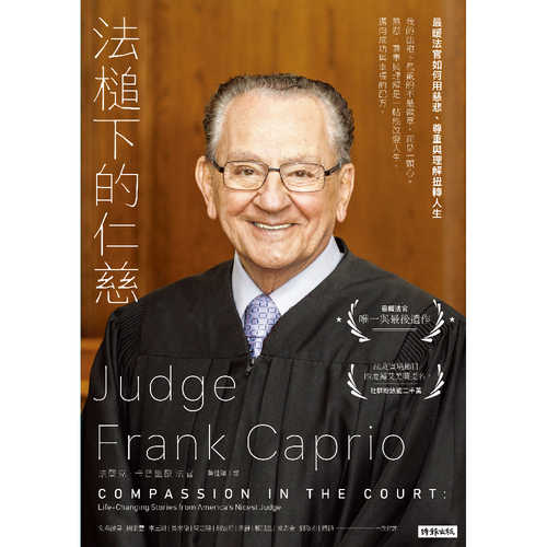 Compassion in the Court: Life-Changing Stories from America’s Nicest Judge