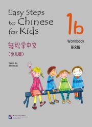 Easy steps to Chinese for kids Workbook 1b